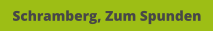 Schramberg, Zum Spunden