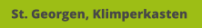 St. Georgen, Klimperkasten