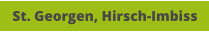 St. Georgen, Hirsch-Imbiss